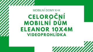 Celoroční mobilní dům Eleanor 10x4m - videoprohlídka