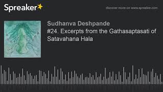 #24. Excerpts from the Gathasaptasati of Satavahana Hala