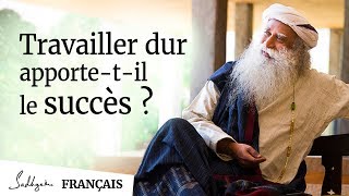 Travailler Dur Apporte-t-il Le Succès ? | Sadhguru