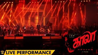 Kaala Songs Performance at Kaala Audio Launch | Rajinikanth | Pa Ranjith | Santhosh Narayanan