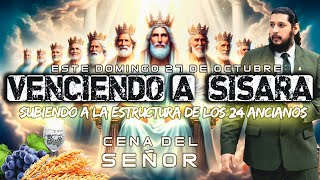 CENA DEL SEÑOR - VENCIENDO A SISARA  - APOSTOL JOSE DUARTE