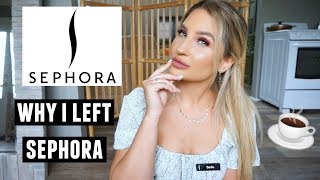 WHY I LEFT SEPHORA STORY TIME