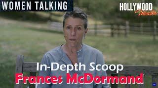 In Depth Scoop | Frances McDormand - Women Talking