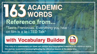 163 Academic Words Ref from "Tasos Frantzolas: Everything you hear on film is a lie | TED Talk"