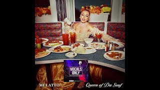 Mulatto – Queen Vocals | Made with ❤