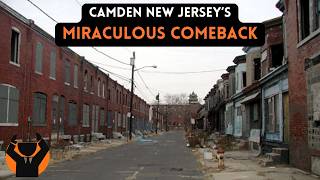 Camden New Jersey's Miraculous Comeback