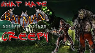 What Made Batman Arkham Asylum Creepy...