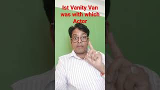 #bollywood_facts first vanity van owner was Amitabh bacchan given by Manmohan Desai