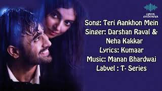 Teri Aankhon Mein Dikhta Jo Pyaar Mujhe Full Song With Lyrics Neha Kakkar | Darshan Raval