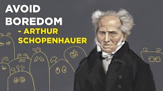 6 Ways To Avoid Boredom - Arthur Schopenhauer (Philosophical Pessimism)