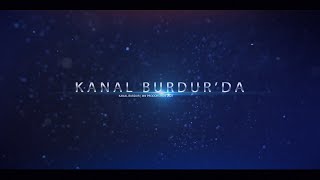 Kanal Burdur-Teke Yöresinin Yeni Kanalı