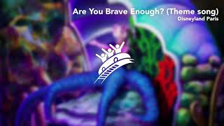 Are You Brave Enough? (Theme song) | Disneyland Paris | Theme Park Music