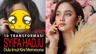 Transformasi Syifa Hadju, Dulu Imut Kini Memesona