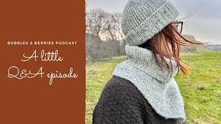 The Bobbles \u0026 Berries Podcast | A little Q\u0026A episode