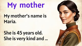 My Mother ✅ Learn English Through Stories ✅ Beginner English listening ✅