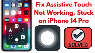 How to Fix Assistive Touch Not Working, Stuck on iPhone 14, iPhone 14 Pro, iPhone 14 Pro Max