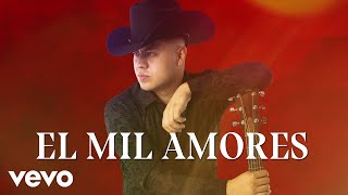 Cano Aguilar - El Mil Amores (LETRA)