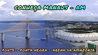 CONHEÇA MANAUS - AM!