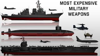 10 Most Expensive Military Weapons
