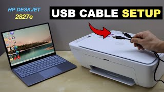 HP DeskJet 2827e USB Cable Setup Windows Laptop, Quick Setup for Scanning & Printing.