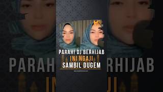 Parah! DJ Berhijab Ini Ngaji Sambil Dugem