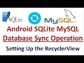 Android SQLite MySQL Sync - 04 - Prepare the RecyclerView