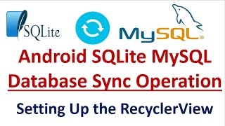 Android SQLite MySQL Sync - 04 - Prepare the RecyclerView