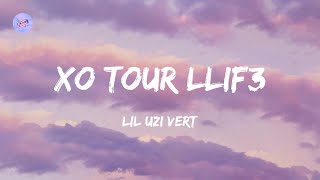 XO Tour Llif3 (Lyrics) - Lil Uzi Vert