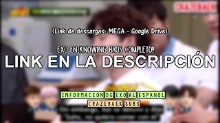 [SUB ESP] 170722 EXO @ Knowing Brothers COMPLETO