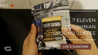 7 Eleven Colombian Ground Coffee making at home!