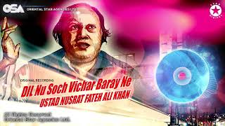Dil Nu Soch Vichar Baray Ne | Nusrat Fateh Ali Khan | official HD video | OSA Worldwide