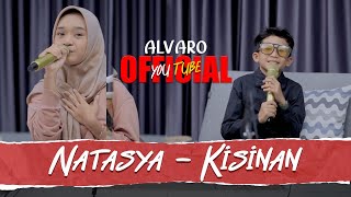 KISINAN - NATASYA ft ALVARO KENDANG | Live Cover