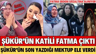 DİDEM ARSLAN ŞÜKÜR TÜRKAN ÖLMEDEN ÖNCE MEKTUPTA NE YAZDI TÜM ŞÜPHELER FATMA ERDEM’E ÇEVRİLDİ ŞOK