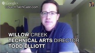 Eternity Changers -- Willow Creek Technical Arts Director Todd Elliott