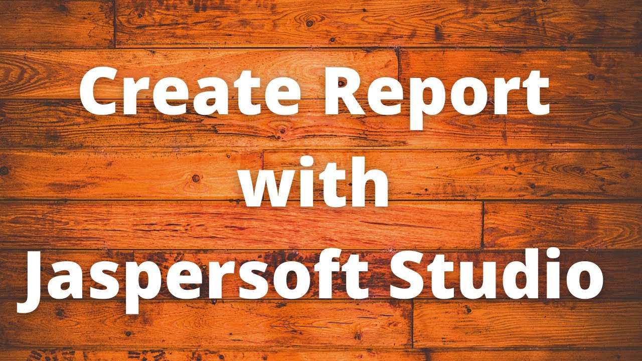Create Report With Jaspersoft Studio Youtube