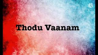 Thodu Vaanam song lyrics |song by Hariharan,Harris Jayaraj and Shakthisree Gopalan