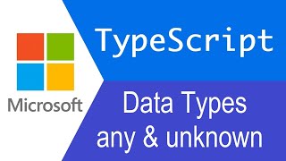 TypeScript Tutorial | Data Types : Any & Unknown