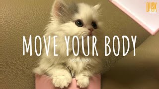 Move Your Body (remix cute) - DJ Topeng // (Vietsub + Lyric) Tik Tok Song