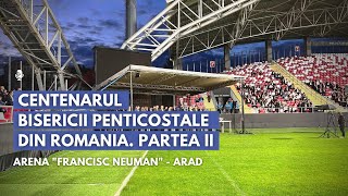 Centenarul Bisericii Creștine Penticostale  din România - Duminică