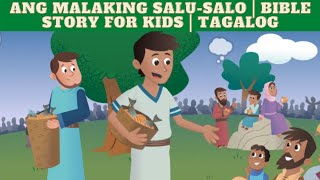 Ang Malaking Salu-salo | Bible Story For Kids | Tagalog