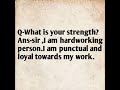 Job interview Question what is your strength and weakness?