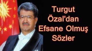 Turgut Özal'dan Sözler