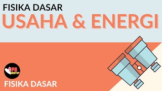 Definisi Usaha | Usaha dan Energi | Part 1 | Fisika Dasar