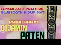 bluetooth polytron sering mati hidup sendiri// Pakai cara ini di jamin PATEN..