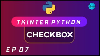 CheckBox In Tkinter [2020] | Python GUI Using Tkinter | Ep 07