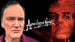 Quentin Tarantino on Apocalypse Now