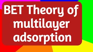 BET Theory of multilayer adsorption # Surface chemistry Part- 8 # csir net , Gate