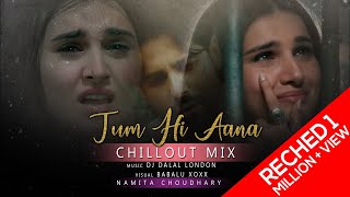 Tum Hi Aana | Female Version | Sad | Marjaavaan | Namita Choudhary | Dj Dalal  | Jubin Nauityal