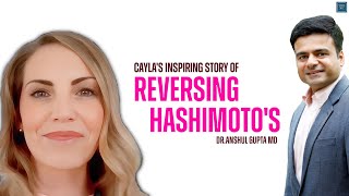 Cayla's Inspiring Story Of Reversing Her Hashimoto's !