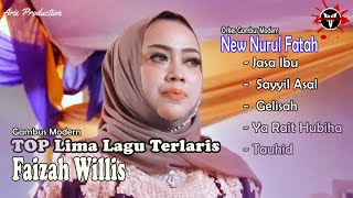 Lagu Terlaris Dan Terpopuler THE BEST OF FAIZAH WILLIS | NEW NURUL FATAH Cilegon Banten